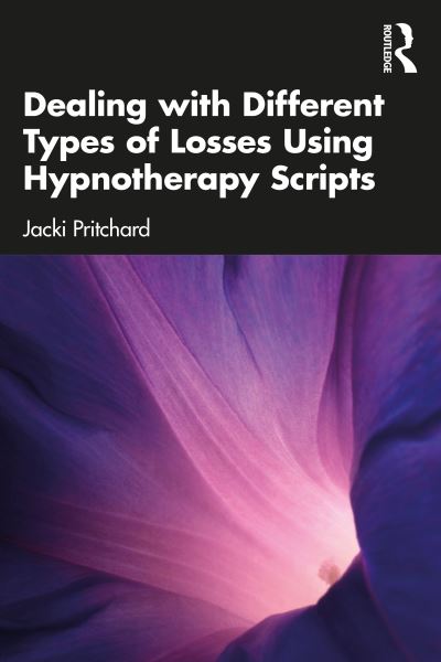 Cover for Jacki Pritchard · Dealing with Different Types of Losses Using Hypnotherapy Scripts (Paperback Book) (2022)