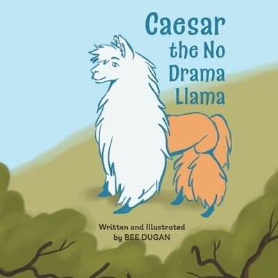 Cover for Bee Dugan · Caesar the No Drama Llama (Paperback Bog) (2021)