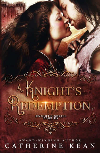 Cover for Catherine Kean · A Knight's Redemption (Knight's Series Book 6) (Paperback Book) (2019)