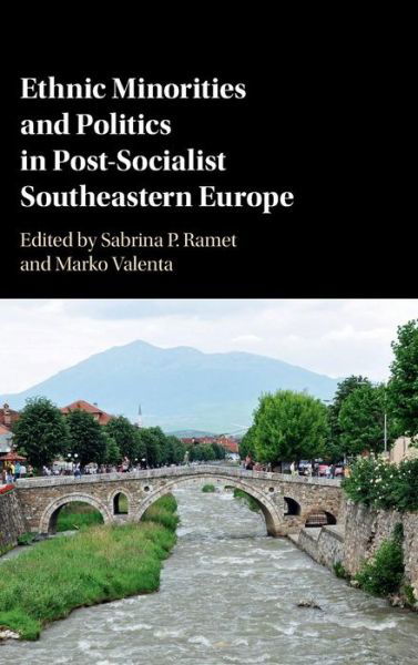 Cover for Sabrina P. Ramet · Ethnic Minorities and Politics in Post-Socialist Southeastern Europe (Hardcover bog) (2016)