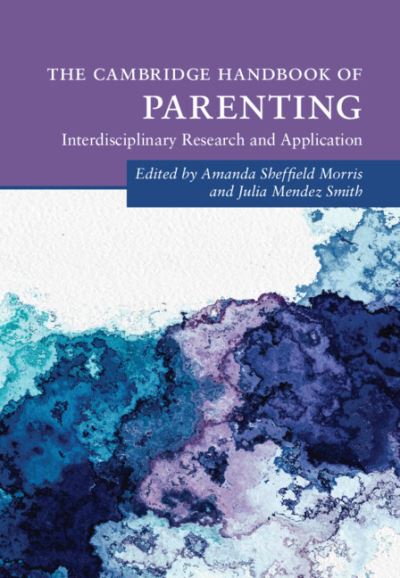 Cover for Amanda Sheffield Morris · The Cambridge Handbook of Parenting: Interdisciplinary Research and Application - Cambridge Handbooks in Psychology (Paperback Book) (2022)