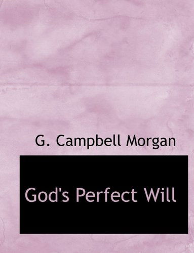 Cover for G Campbell Morgan · God's Perfect Will (Paperback Book) (2009)