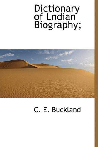 Cover for C E Buckland · Dictionary of Lndian Biography; (Hardcover Book) (2009)