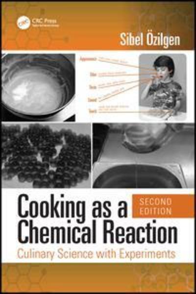 Cover for Ozilgen, Z. Sibel (Yeditepe University, Istanbul, Turkey) · Cooking as a Chemical Reaction: Culinary Science with Experiments (Hardcover Book) (2019)