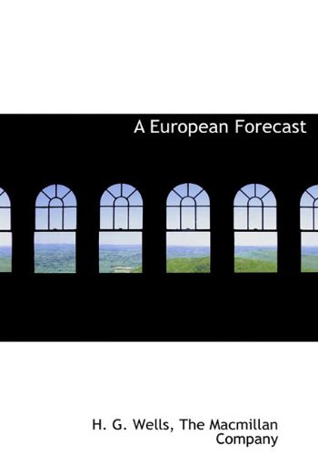Cover for H. G. Wells · A European Forecast (Hardcover bog) (2010)