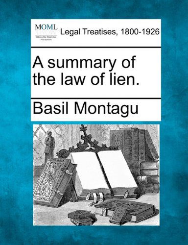 Cover for Basil Montagu · A Summary of the Law of Lien. (Taschenbuch) (2010)