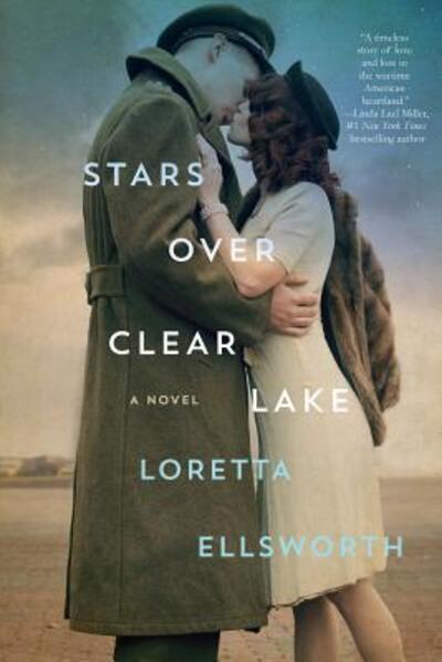 Cover for Loretta Ellsworth · Stars Over Clear Lake A Novel (Paperback Book) (2017)