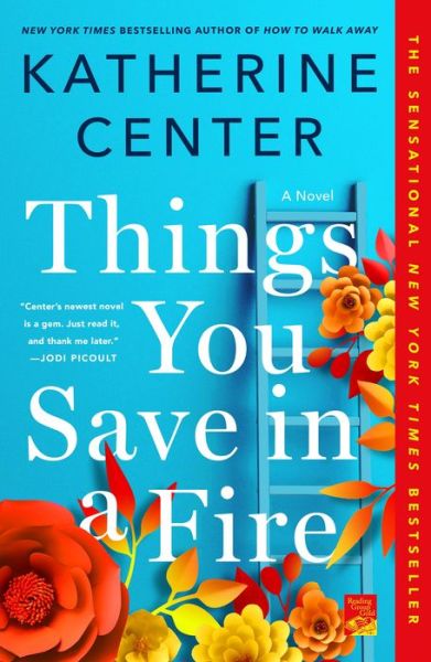 Cover for Katherine Center · Things You Save in a Fire: A Novel (Paperback Bog) (2020)