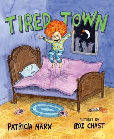 Cover for Patricia Marx · Tired Town (Gebundenes Buch) (2023)