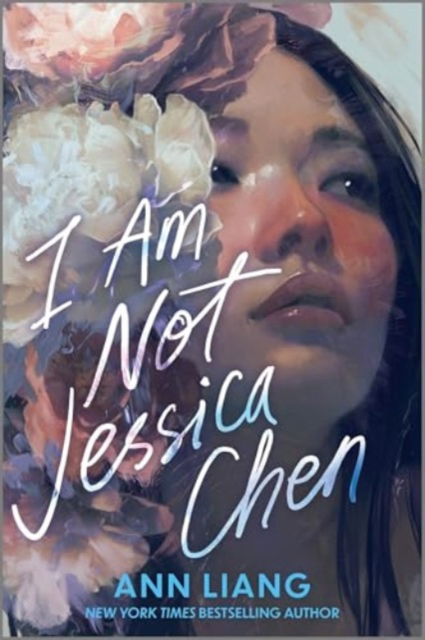 Cover for Ann Liang · I Am Not Jessica Chen (Hardcover Book) [Original edition] (2025)