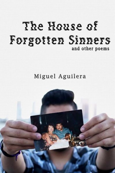 Cover for Miguel Aguilera · The House of Forgotten Sinners (Paperback Book) (2015)