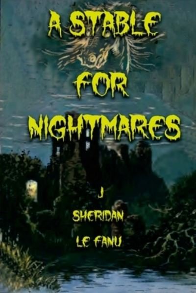 Cover for J. Sheridan Le Fanu · Stable for Nightmares (Buch) (2022)