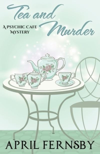 Cover for April Fernsby · Tea and Murder (Paperback Book) (2020)