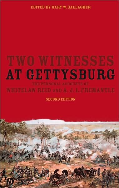 Cover for GW Gallagher · Two Witnesses at Gettysburg: The Personal Accounts of Whitelaw Reid and A. J. L. Fremantle (Paperback Bog) (2009)