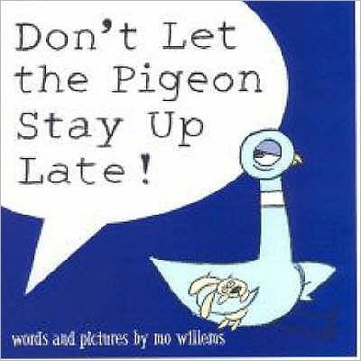 Cover for Mo Willems · Don't Let the Pigeon Stay Up Late! (Paperback Book) (2007)
