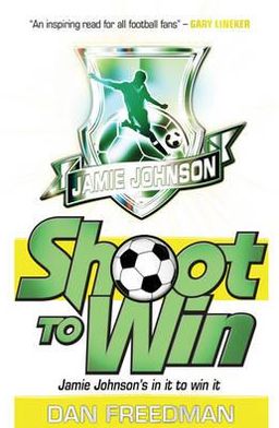 Cover for Dan Freedman · Shoot to Win - Jamie Johnson (Paperback Book) (2012)