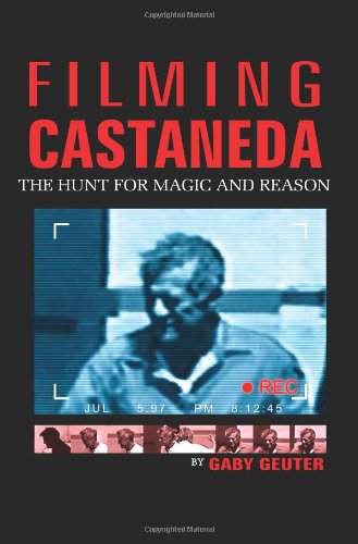 Cover for Gaby Geuter · Filming Castaneda: the Hunt for Magic and Reason (Paperback Book) (2004)