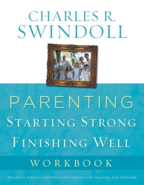 Cover for Swindoll, Charles R, Dr · Parenting: from Surviving to Thriving Workbook: Building Healthy Families in a Changing World (Workbook) (Paperback Bog) (2006)