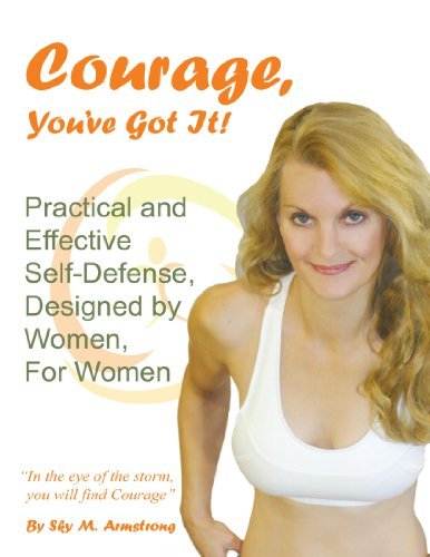 Cover for Sky M. Armstrong · Courage, You've Got It! (Paperback Bog) (2008)