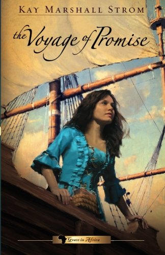 Cover for Kay Marshall Strom · The Voyage of Promise: Grace in Africa Series #2 (Paperback Book) [Book Club edition] (2010)