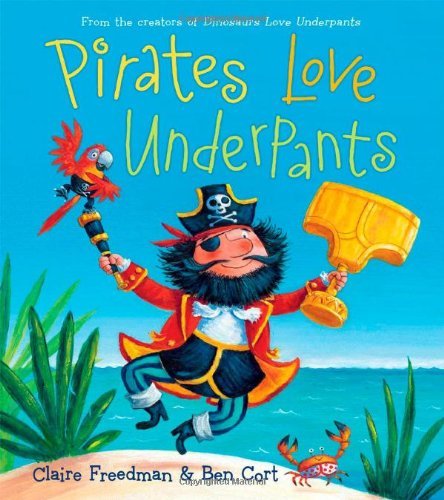 Cover for Claire Freedman · Pirates Love Underpants (The Underpants Books) (Inbunden Bok) (2013)