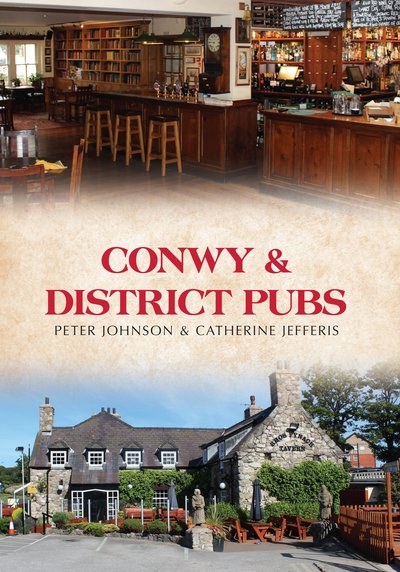 Cover for Peter Johnson · Conwy &amp; District Pubs - Pubs (Pocketbok) [UK edition] (2016)