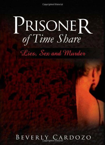 Cover for Beverly Cardozo · Prisoner of Time Share (Hardcover Book) (2010)