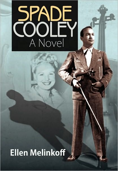 Cover for Ellen Melinkoff · Spade Cooley: a Novel (Paperback Book) (2010)