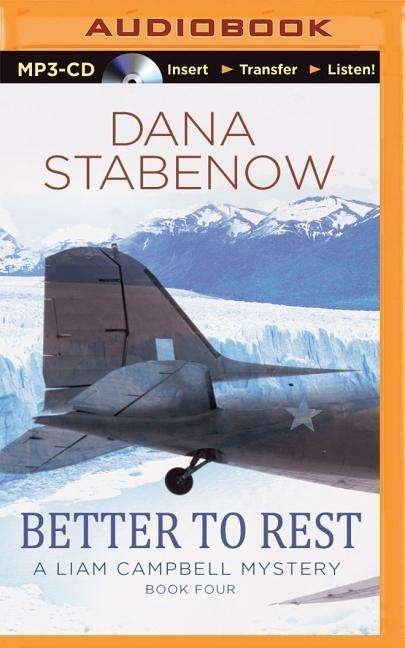 Cover for Dana Stabenow · Better to Rest (Liam Campbell Mysteries Series) (MP3-CD) [Mp3 Una edition] (2014)
