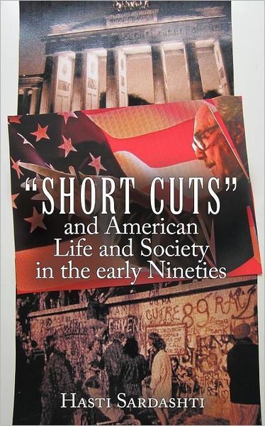 Cover for Hasti Sardashti · Short Cuts and American Life and Society in Early Nineties (Paperback Book) (2011)