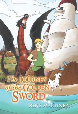 Cover for Rene Martinez · The Journey of the Golden Sword (Hardcover Book) (2011)