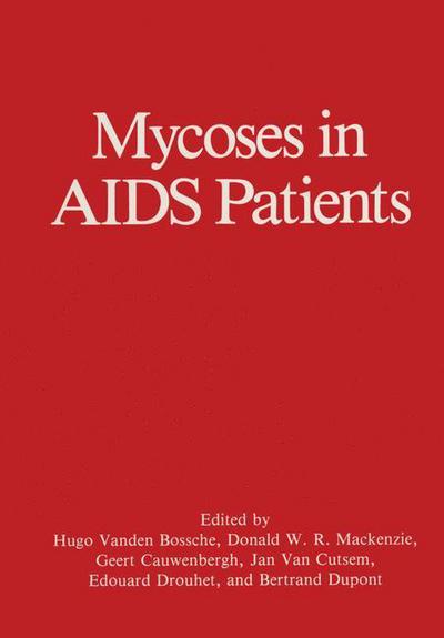 Cover for Geert Cauwenbergh · Mycoses in AIDS Patients (Paperback Book) [Softcover reprint of the original 1st ed. 1990 edition] (2011)