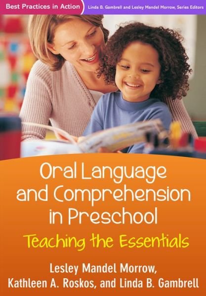 Cover for Lesley Mandel Morrow · Oral Language and Comprehension in Preschool: Teaching the Essentials - Best Practices in Action (Gebundenes Buch) (2015)