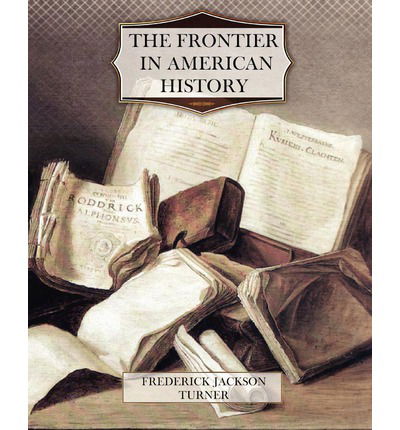 Cover for Frederick Jackson Turner · The Frontier in American History (Pocketbok) (2011)