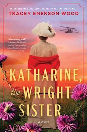 Cover for Tracey Enerson Wood · Katharine, the Wright Sister: A Novel (Pocketbok) (2025)