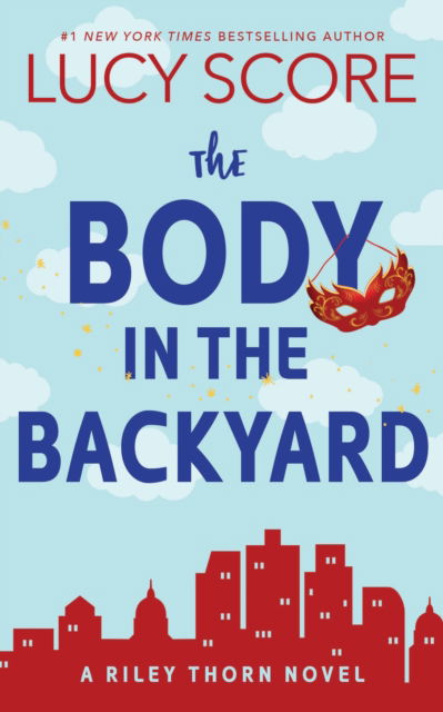 Cover for Lucy Score · The Body in the Backyard: A Paranormal Murder Mystery &amp; Contemporary Romance (Riley Thorn Book 4) - Riley Thorn (Taschenbuch) (2024)