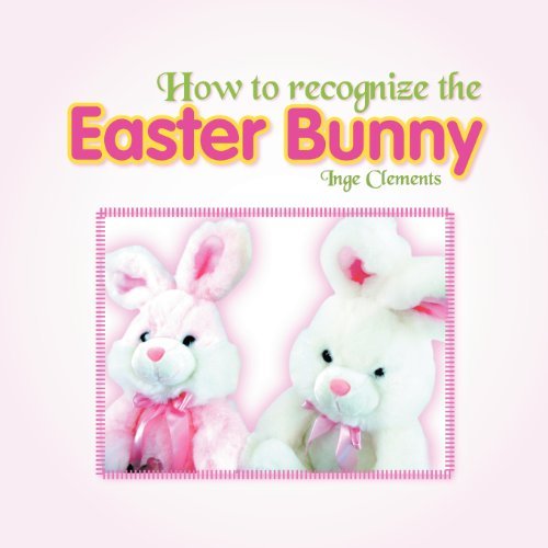 Cover for Inge Clements · How to Recognize the Easter Bunny (Paperback Bog) (2011)