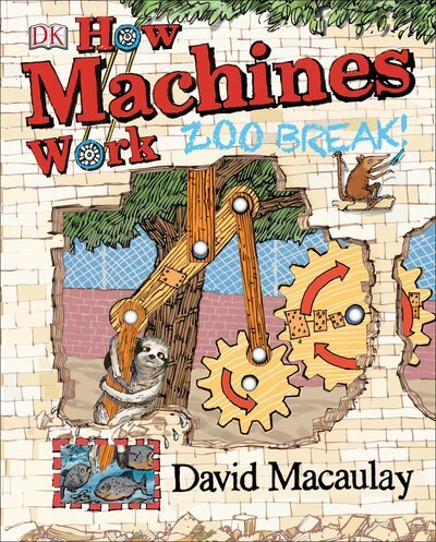 Cover for David Macaulay · How machines work zoo break! (Book) (2015)