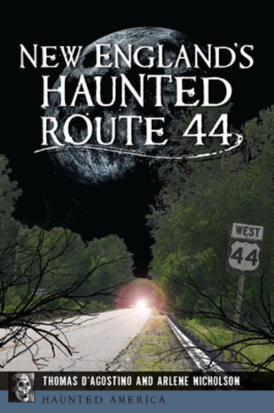 Cover for Thomas D'Agostino · New England's Haunted Route 44 (Book) (2023)