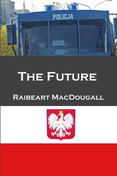 Cover for Raibeart Macdougall · Future (Bok) (2011)