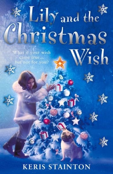 Cover for Keris Stainton · Lily, the Pug and the Christmas Wish (Paperback Book) (2015)