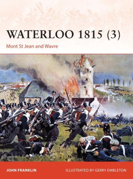 Cover for John Franklin · Waterloo 1815 (3): Mont St Jean and Wavre - Campaign (Paperback Book) (2015)