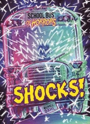 Cover for Dahl, Michael (Author) · Shocks! - School Bus of Horrors (Taschenbuch) (2019)
