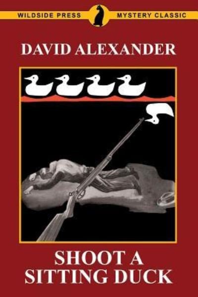 Cover for David Alexander · Shoot a Sitting Duck (Paperback Book) (2017)