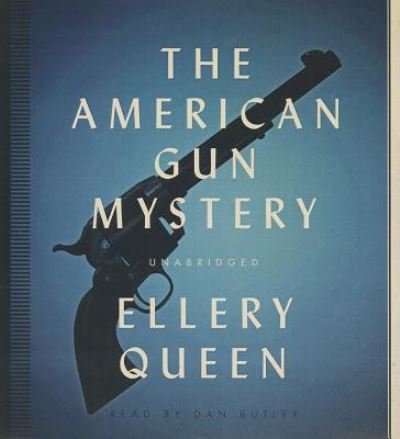 Cover for Ellery Queen · The American Gun Mystery (CD) (2013)