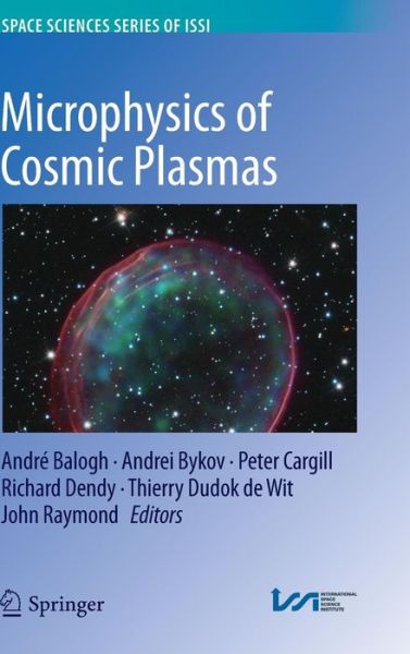 Cover for Andre Balogh · Microphysics of Cosmic Plasmas - Space Sciences Series of ISSI (Hardcover Book) [2014 edition] (2014)