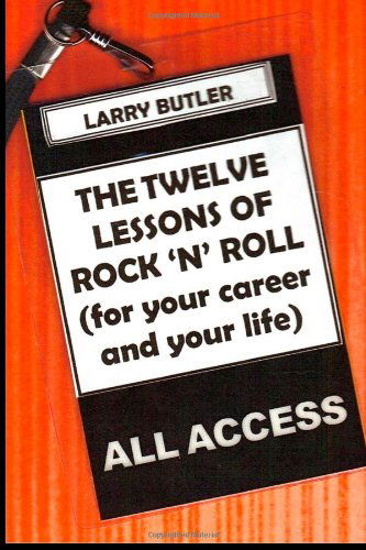 Cover for Larry Butler · The Twelve Lessons of Rock 'n' Roll: for Your Career and Your Life (Paperback Book) (2012)