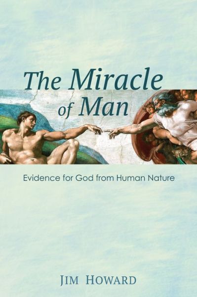 Cover for Jim Howard · The Miracle of Man (Paperback Book) (2017)