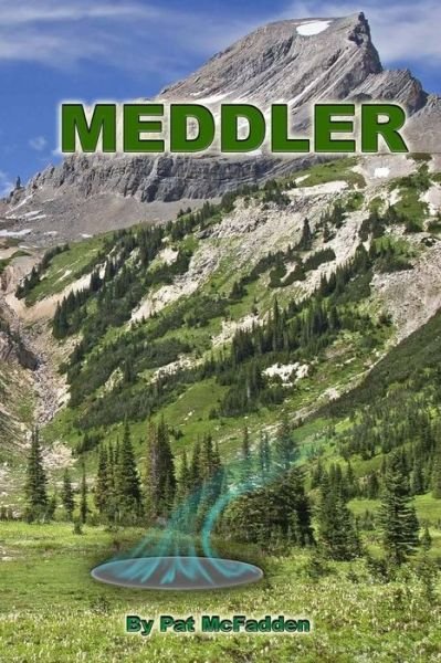 Pat Mcfadden · Meddler: Akarman Book-4 (Volume 4) (Paperback Book) (2014)