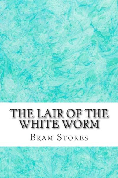 Cover for Bram Stokes · The Lair of the White Worm: (Bram Stokes Classics Collection) (Paperback Book) (2015)